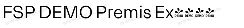 FSP DEMO Premis Ex字体转换 FSP DEMO Premis Ex字体转换